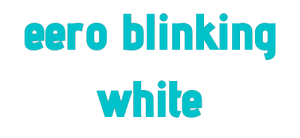 eero blinking white logo