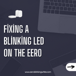 Fixing a Blinking LED on the Eero
