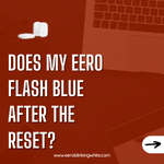 How to fix Eero flashing white light ?